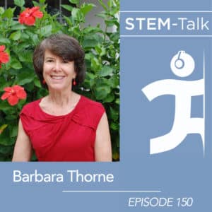 Dr. Barbara Thorne STEM-Talk