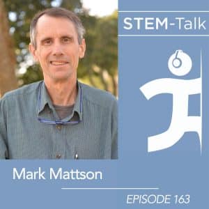Dr. Mark Mattson STEM-Talk